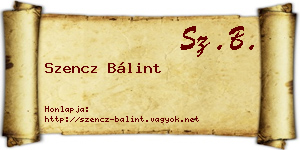 Szencz Bálint névjegykártya